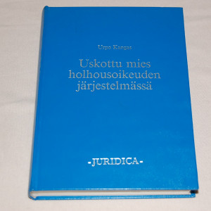 Urpo Kangas Uskottu mies holhousoikeuden järjestelmässä